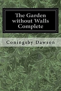 The Garden Without Walls Complete (Paperback)