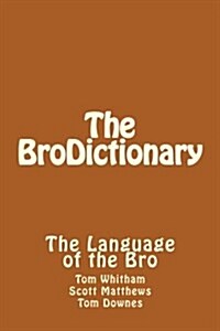 The Brodictionary (Paperback)