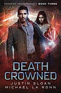 Death Crowned: An Urban Fantasy Series (Paperback)