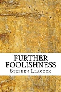 Further Foolishness (Paperback)