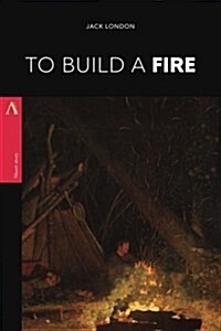 To Build a Fire (Paperback)