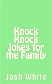 Knock Knock Jokes for the Family (Paperback)