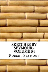 Sketches by Seymour - Volume 04 (Paperback)