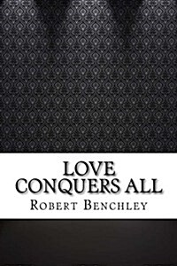 Love Conquers All (Paperback)