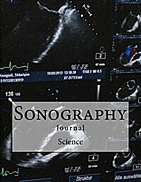 Sonography Journal: Journal with 150 Lined Pages (Paperback)