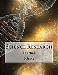 Science Research Journal: Journal with 150 Lined Pages (Paperback)