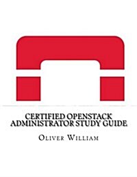 Certified Openstack Administrator Study Guide (Paperback)