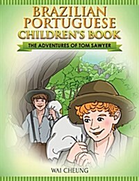 Brazilian Portuguese Childrens Book: The Adventures of Tom Sawyer (Paperback)