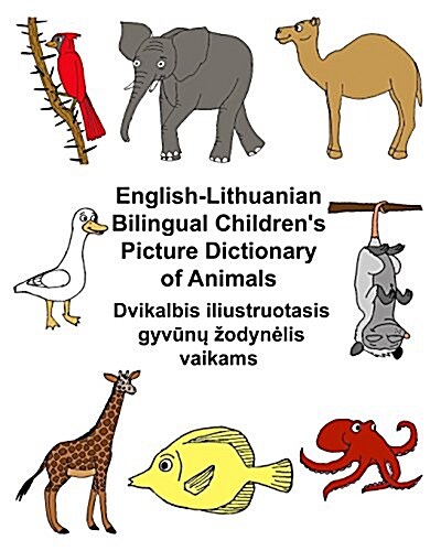 English-Lithuanian Bilingual Childrens Picture Dictionary of Animals (Paperback)