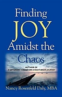 Finding Joy Amidst the Chaos (Paperback)