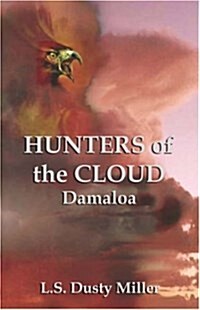 Hunters of the Cloud IV: Damaloa (Paperback)