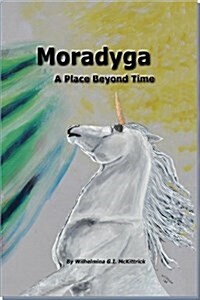 Moradyga: A Place Before Time (Paperback)