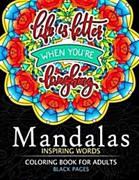 Mandalas Inspiring Words Coloring Book Black Pages: Line Art Coloring Books (Paperback)
