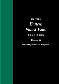 In the Eastern Fluted Point Tradition: Volume II (Hardcover)