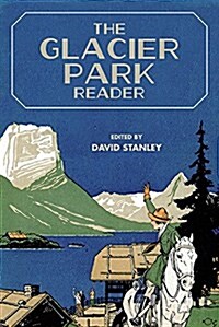 The Glacier Park Reader (Paperback)