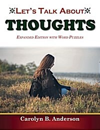 Lets Talk about Thoughts - Expanded Edition with Word Puzzles (Paperback)