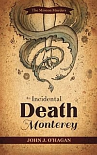 An Incidental Death at Monterey (Paperback)