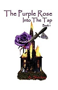 The Purple Rose: Into the Tap - Book One (Paperback)