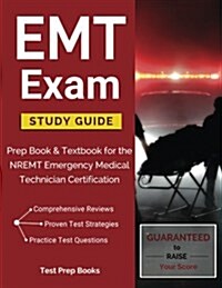 EMT Exam Study Guide: Prep Book & Textbook for the Nremt Emergency Medical Technician Certification (Paperback)