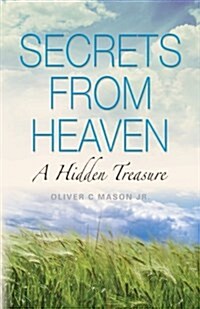 Secrets from Heaven: A Hidden Treasure (Paperback)