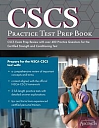 Cscs(r) Practice Test Prep Book: Cscs(r) Exam Prep Review with Over 400 Practice Questions for the Certified Strength and Conditioning(r) Test (Paperback)