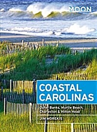 Moon Coastal Carolinas: Outer Banks, Myrtle Beach, Charleston & Hilton Head (Paperback, 4)