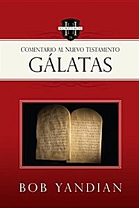 Galatas: Un Comentario del Nuevo Testamento (Paperback)