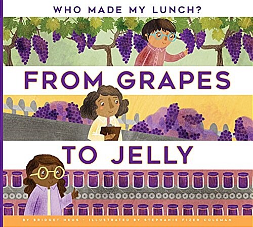 From Grapes to Jelly (Paperback)