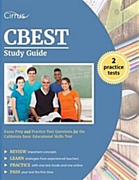 CBEST Study Guide: Exam Prep and Practice Test Questions for the California Basic Educational Skills Test (Paperback)