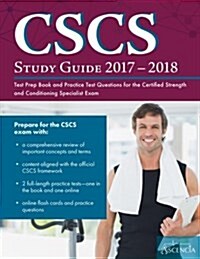 Cscs(r) Study Guide 2017-2018: Test Prep Book and Practice Test Questions for the Certified Strength and Conditioning Specialist(r) Exam (Paperback)