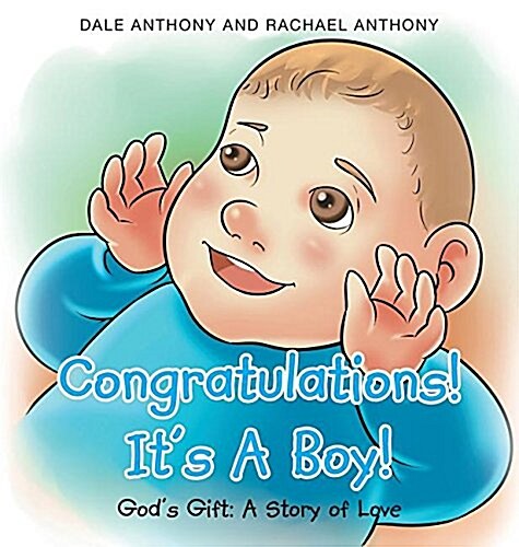 Congratulations! Its a Boy! Gods Gift: A Story of Love (Hardcover)