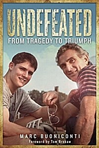 Undefeated: From Tragedy to Triumph (Hardcover)