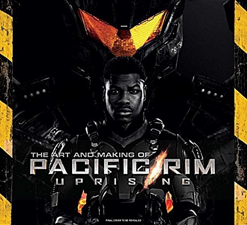 The Art and Making of Pacific Rim Uprising (Hardcover)