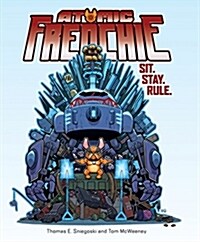 Atomic Frenchie: Sit. Stay. Rule. (Hardcover)