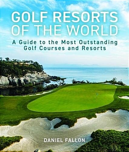 Golf Resorts of the World (Hardcover)