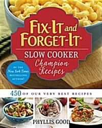 Fix-It and Forget-It Slow Cooker Champion Recipes: 450 of Our Very Best Recipes (Paperback)