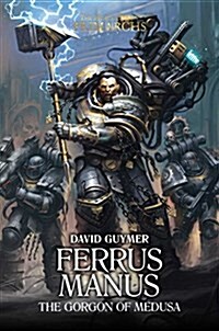 Ferrus Manus : The Gorgon of Medusa (Hardcover)