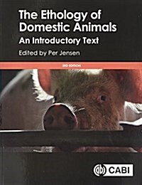 The Ethology of Domestic Animals : An Introductory Text (Paperback, 3 ed)