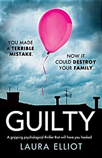 Guilty: A Gripping Psychological Thriller That Will Have You Hooked (Paperback)