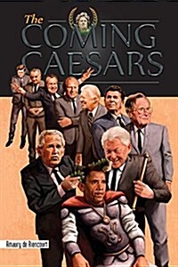 The Coming Caesars (Paperback)