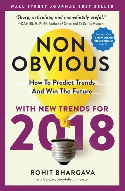 Non-Obvious 2018 Edition : How To Predict Trends And Win The Future (Paperback)