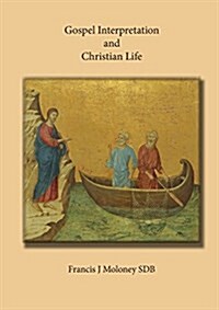 Gospel Interpretation and Christian Life (Paperback)