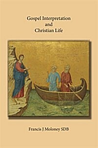 Gospel Interpretation and Christian Life (Hardcover)