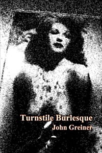 Turnstile Burlesque (Paperback)