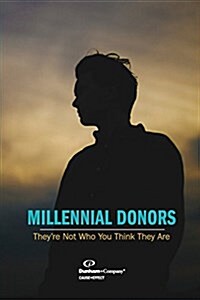 Millennial Donors: Theyre Not Who You Think They Are (Paperback)