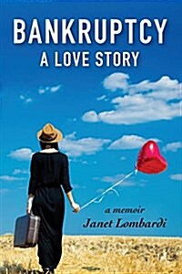 Bankruptcy: A Love Story (Paperback)