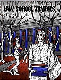 Law School Zombies Welcome to Hell: Adult Coloring Book (Hardcover)