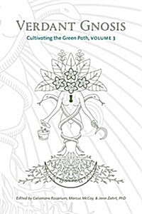 Verdant Gnosis: Cultivating the Green Path, Volume 3 (Paperback)