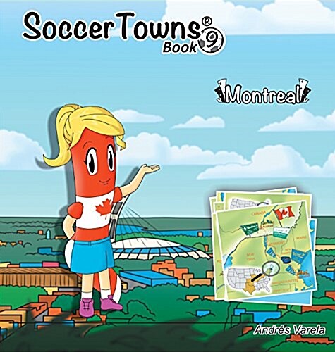 Roundy and Friends: Soccertowns Book 9 - Montreal (Hardcover)