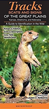 Mammals of the Great Plains: Kansas, Nebraska and Oklahoma: Tracks, Scats & Signs a Guide to Identification in the Wild (Other)